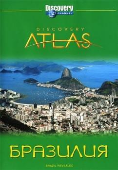 Discovery Atlas: Бразилия / Brazil