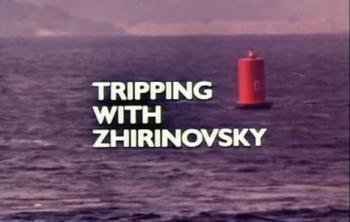 Путешествие с Жириновским / Tripping with Zhirinovsky