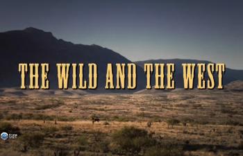 Дикий запад. Кино и реальность / The Wild & the West