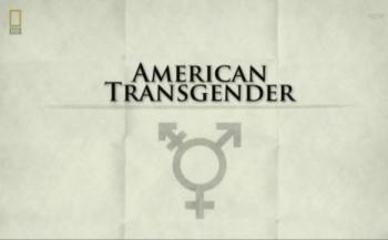 Американские транссексуалы / American Transgender